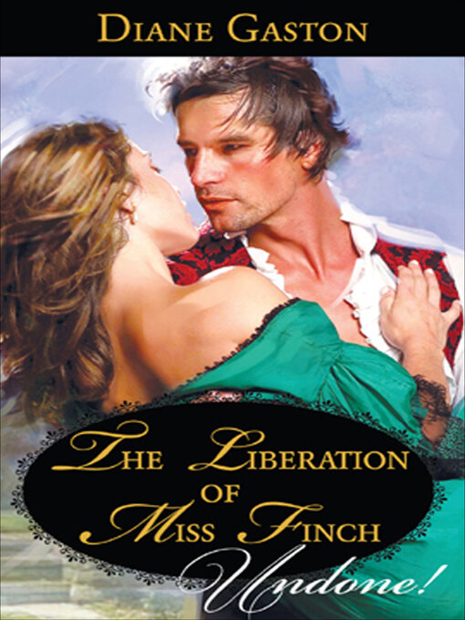 Title details for The Liberation of Miss Finch by Diane Gaston - Available
